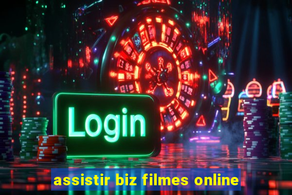 assistir biz filmes online